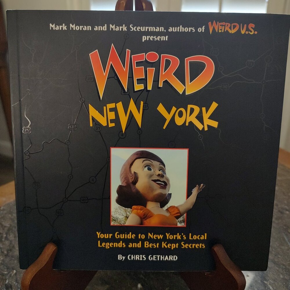 Weird New York Book by Chris Gethard (Author), Mark Moran and Mark Sceurman